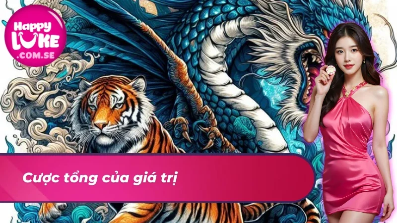 Đấu Rồng Hổ HAPPYLUKE Bí Quyết Thắng Từ Cơ Bản Đến Nâng Cao 4 Loại cửa cược dễ dàng ở đấu Rồng Hổ
